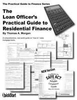 The Loan Officer's Practical Guide to Residential Finance 0971820503 Book Cover
