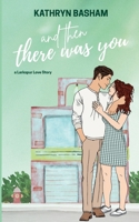 And Then There Was You B0GWSBJ8NM Book Cover