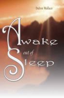 Awake Out of Sleep 1603832947 Book Cover