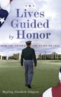 Lives Guided by Honor: How VMI Shaped the Class of 1968 B0CQ796Y5V Book Cover