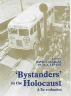 Bystanders to the Holocaust: A Re-evaluation 0714682438 Book Cover