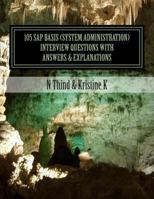 105 SAP Basis (System Administration) Interview Questions with Answers & Explanations 147769966X Book Cover