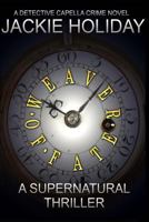 Weaver of Fate: A Detective Capella Crime Novel 1981874623 Book Cover
