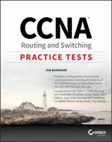CCNA Routing and Switching Practice Tests: Exam 100-105, Exam 200-105, and Exam 200-125 1119360978 Book Cover