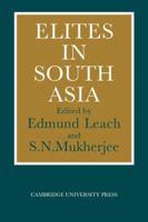 Elites in South Asia 0521107652 Book Cover