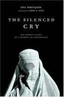 The Silenced Cry: One Woman's Diary of a Journey to Afghanistan 0312303513 Book Cover
