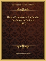 Theses Presentees A La Faculte Des Sciences De Paris (1893) 1120457246 Book Cover