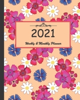 2021 Weekly & Monthly Planner: Calendar 2021 with relaxing designs and amazing quotes: 01 Jan 2021 to 31 Dec 2021, 141 ligned pages with flolar cover printed on high quality. 1657966577 Book Cover