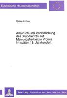 Anspruch und Verwirklichung des Grundrechts auf Meinungsfreiheit in Virginia im späten 18. Jahrhundert (Europäische Hochschulschriften. Reihe III, Geschichte und ihre Hilfswissenschaften) 3631434928 Book Cover