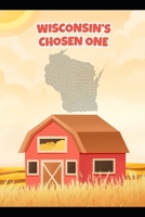 Wisconsin's Chosen One B0F6D29FH4 Book Cover