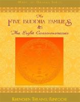 Five Buddha Families and the Eight Consciousnesses 1877294144 Book Cover