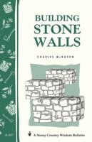 Building Stone Walls: Storey Country Wisdom Bulletin A-217 (Storey Country Wisdom Bulletin, a-217) 1580172652 Book Cover