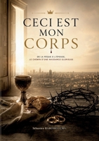 Ceci est mon corps (French Edition) 2322857637 Book Cover