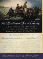 The Boisterous Sea of Liberty: A Documentary History of America From Discovery Through the Civil War 0195116690 Book Cover