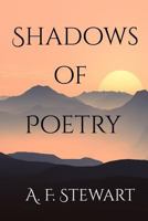 Shadows of Poetry 1724033220 Book Cover