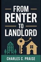 FROM RENTER TO LANDLORD B0FTFY9T9M Book Cover