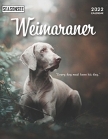 Weimaraner Calendar 2022: Gifts for Friends and Family with 18-month Monthly Calendar in 8.5x11 inch B091F18GCH Book Cover