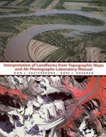 Interpretation of Landforms from Topographic Maps and Air Photographs: A Laboratory Manual 0139760024 Book Cover
