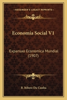 Economia Social V1: Expansao Economica Mundial (1907) 116811229X Book Cover