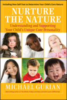Nurture the Nature: Understanding and Supporting Your Child's Unique Core Personality 078798633X Book Cover