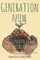 Generation Now: Millennials Call for Social Change 1720610223 Book Cover