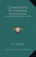 Commentatio De Bonorum Possessione: Praemio Aureo Ornata (1858) 1160344450 Book Cover