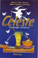 Celeste: La bruja cocinera (Spanish Edition) 968527066X Book Cover