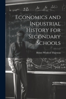 Economics and Industrial History for Secondary Schools 102210070X Book Cover