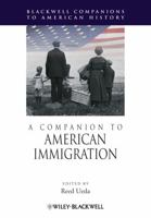 A Companion to American Immigration 1444338838 Book Cover