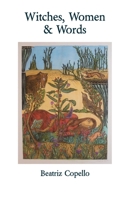 Witches, Women & Words 1761092871 Book Cover