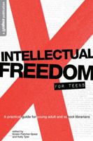 Intellectual Freedom for Teens: A Practical Guide for Young Adult & School Librarians 0838912001 Book Cover