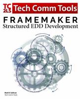 FrameMaker 2017 - Structured EDD Development Workbook: Updated for FrameMaker 2017 Release 0996715738 Book Cover