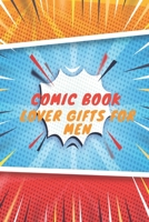 Comic Book lover gifts for men: Blank Book  Comic Lovers / Write and Draw Your Own  Comic Gift,Variety of Templates for Creative ( Sketch Book and Notebook & Journal to write stories ) B083XT11DD Book Cover