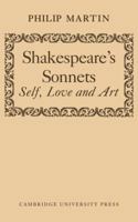 Shakespeare's Sonnets: Self, Love and Art 0521144639 Book Cover