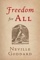 Freedom For All: A Practical Application Of The Bible 1603868976 Book Cover