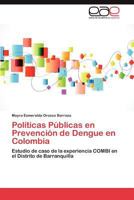 Politicas Publicas En Prevencion de Dengue En Colombia 3848471566 Book Cover