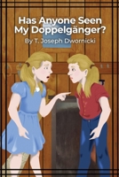 Has Anyone Seen My Doppelgänger? B0CQ3LKJ2S Book Cover