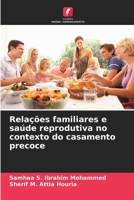 Relações familiares e saúde reprodutiva no contexto do casamento precoce (Portuguese Edition) 6209833233 Book Cover