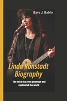 LINDA RONSTADT BIOGRAPHY: The voice that won grammys and captivated the world B0F3P9VZXW Book Cover