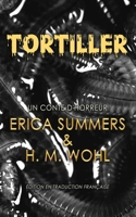 Tortiller: Un conte d'horreur (Spanish Edition) B0GWQDHX28 Book Cover