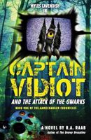 Captain Vidiot and the Attack of the Gwarks: Book One of the Gamechanger Chronicles 1480068594 Book Cover