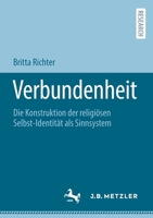 Verbundenheit: Die Konstruktion der religiösen Selbst-Identität als Sinnsystem 3662657376 Book Cover