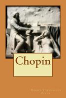 Chopin and other musical essays (Essay index reprint series) 1511542497 Book Cover