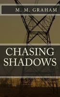 Chasing shadows 1548762563 Book Cover