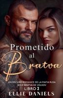 Prometido al Bratva: Un Romance Oscuro de la Mafia Rusa (Serie Bratva de Volkov) B0G473ML2S Book Cover