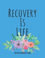 Recovery Is Life: Codependency Recovery 2020 Monthly and Weekly Planner With Sugar Skulls to Color 1694536637 Book Cover