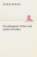 Ein gelungener Scherz und andere Novellen 3849532305 Book Cover