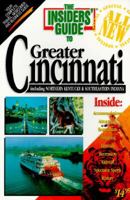 Insiders Guide to Cincinnati: Including Northern Kentucky & Southeastern Indiana (1st ed) 0912367784 Book Cover