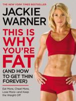 This Is Why You're Fat (And How to Get Thin Forever) 044654860X Book Cover