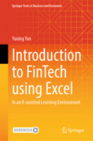 Introduction to FinTech using Excel: In an R-assisted Learning Environment (Springer Texts in Business and Economics) 3031897781 Book Cover